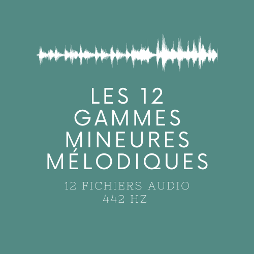 Les 12 Gammes Mineures Mélodiques